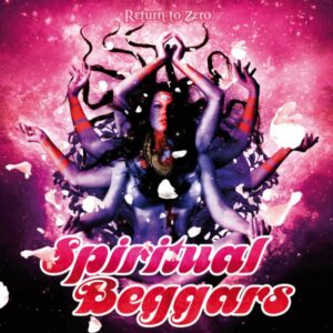 Spiritual Beggars - Return To Zero