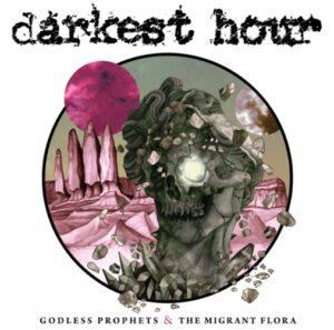 Darkest Hour - Godless Prophets & The Migrant Flora（2017）