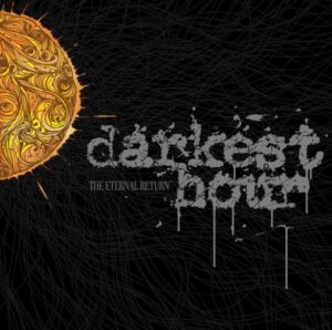 Darkest Hour - The Eternal Return（2009）