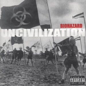 Biohazard - Uncivilization（2001）