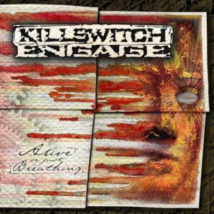 Killswitch Engage - Alive Or Just Breathing（2002）
