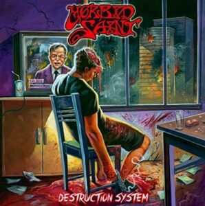 Morbid Saint - Destruction System（2015）