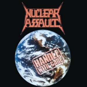 Nuclear Assault - Handle With Care（1989）
