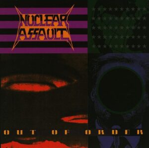 Nuclear Assault - Out Of Order（1991）
