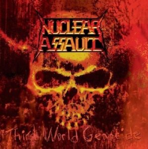 Nuclear Assault - Third World Genocide（2005）