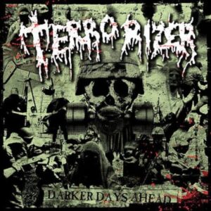 Terrorizer - Darker Days Ahead（2006）