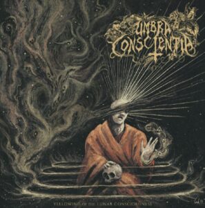 Umbra Conscientia - Yellowing Of The Lunar Consciousness（2019）