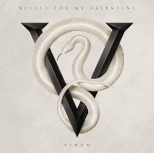 Bullet For My Valentine - Venom（2015）