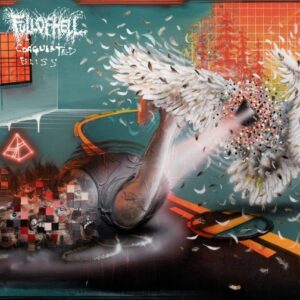 Full Of Hell - Coagulated Bliss（2024）