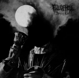Full Of Hell - Weeping Choir（2019）