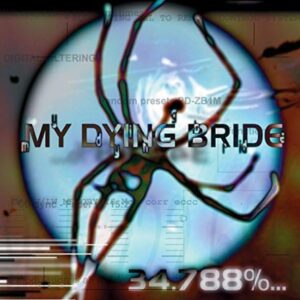 My Dying Bride - 34.788％...Complete（1998）