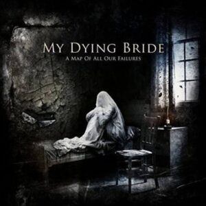 My Dying Bride - A Map Of All Our Failures（2012）