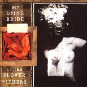 My Dying Bride - As The Flower Withers（1992）