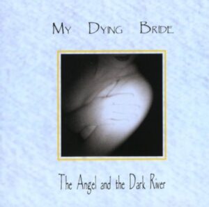 My Dying Bride - The Angel And The Dark River（1995）