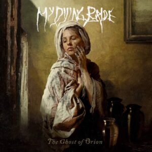My Dying Bride - The Ghost Of Orion（2020）