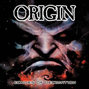 Origin - Echoes Of Decimation（2005）