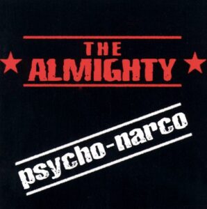 The Almighty - Psycho-Narco（2001）