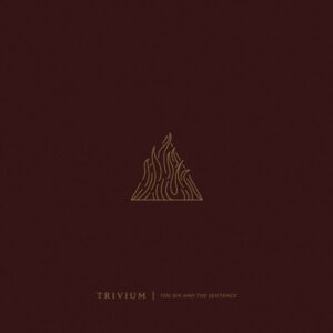Trivium - The Sin And The Sentence（2017）
