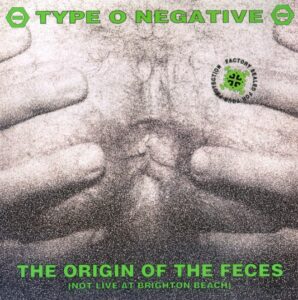 Type O Negative - The Origin Of The Faces（Not Live At Brighton Beach）（1992）