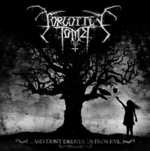 Forgotten Tomb － ．．．And Don’t Deliver From Evil（2012）