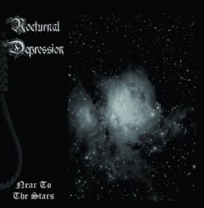 Nocturnal Depression - Near To The Stars（2014）