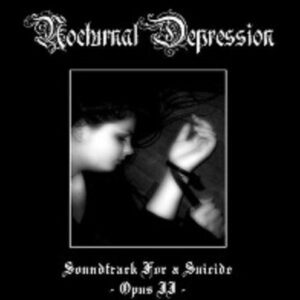 Nocturnal Depression - Soundtrack For A Suicide - OpusⅡ（2007）