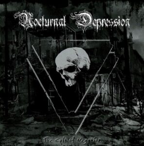 Nocturnal Depression - The Cult Of Negation（2010）
