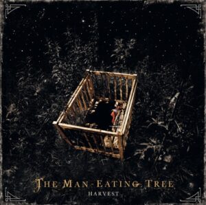 The Man-Eating Tree - Harvest（2011）