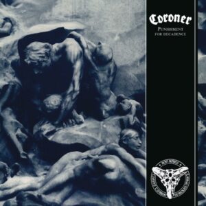 Coroner - Punishment For Decadence（1988）