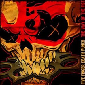 Five Finger Death Punch - The Way Of The Fist（2007）