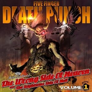 Five Finger Death Punch - The Wrong Side Of Heaven And The Righteous Side Of Hell, Volume 1（2013）