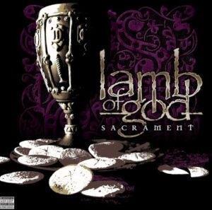 Lamb Of God - Sacrament（2006）