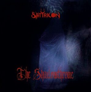 Satyricon - The Shadowthrone（1994）
