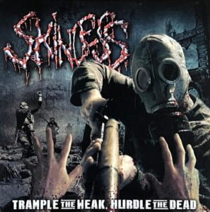 Skinless - Trample The Weak, Hurdle The Dead（2006）