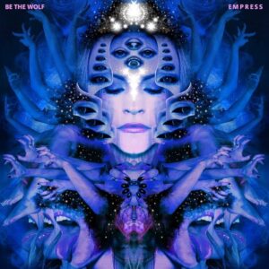 Be The Wolf - Empress（2018）