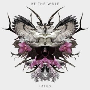 Be The Wolf - Imago（2015）