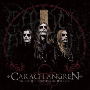 Carach Angren - Where The Corpses Sink Forever（2012）