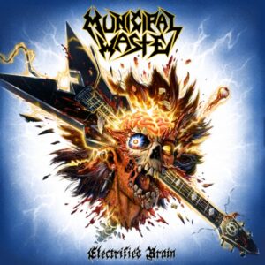 Municipal Waste - Electrified Brain（2022）