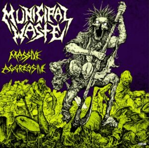 Municipal Waste - Massive Aggressive（2009）