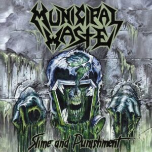 Municipal Waste - Slime And Punishment（2017）