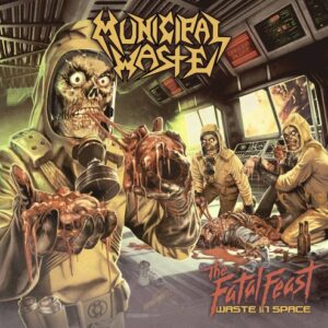 Municipal Waste - The Fatal Feast（Waste In Space）（2012）