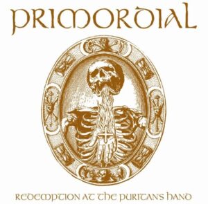Primordial - Redemption At The Puritan's Hand（2011）