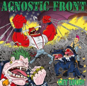 Agnostic Front - Get Loud！（2019）