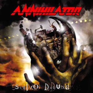 Annihilator - Schizo Deluxe（2005）
