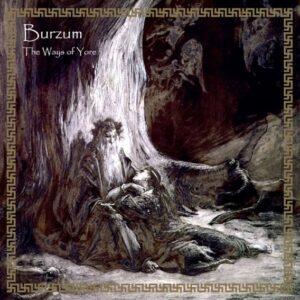 Burzum - The Ways Of Yore(2014)