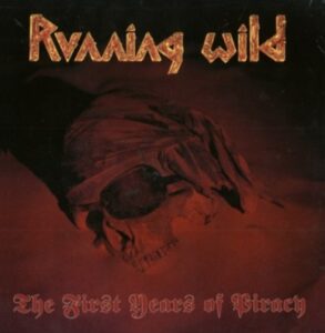 Running Wild - The First Years Of Piracy（1991）