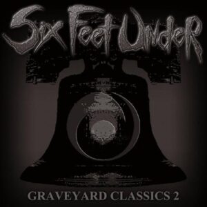 Six Feet Under - Graveyard Classics 2（2004）