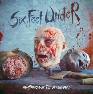 Six Feet Under - Nightmares Of The Decomposed（2020）