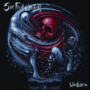 Six Feet Under - Unborn（2013）