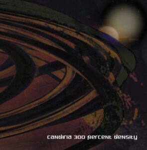 Candiria - 300 Percent Density（2001）